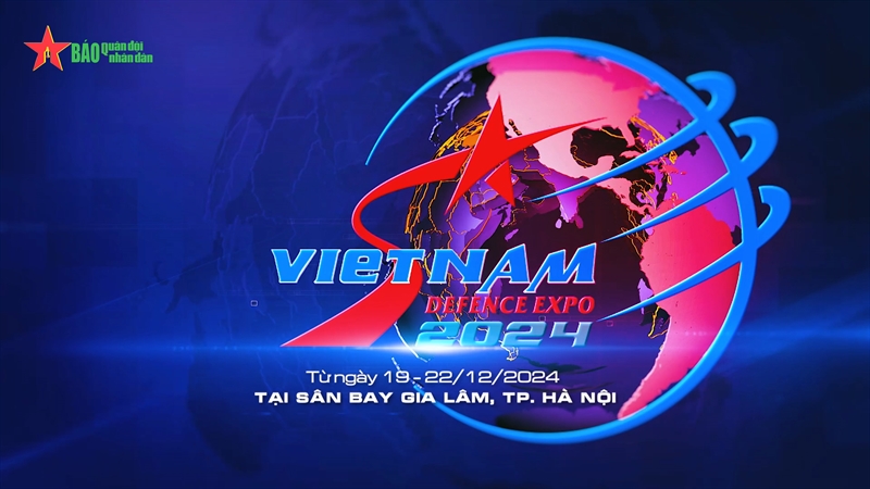 Triển lãm Quốc phòng quốc tế Việt Nam 2024 diễn ra từ 19 đến 22-12-2024