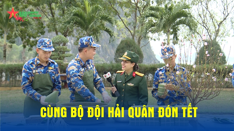 Cùng bộ đội Hải quân đón Tết