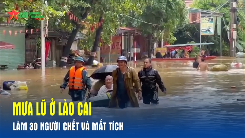 Mưa lũ ở Lào Cai làm 30 người chết và mất tích