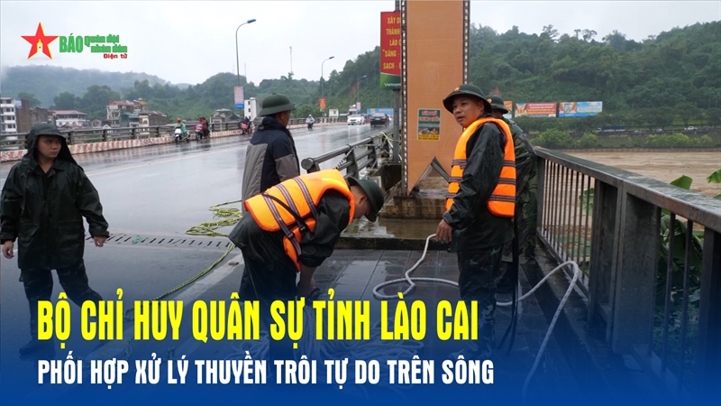 Bộ Chỉ huy Quân sự tỉnh Lào Cai phối hợp xử lý thuyền trôi tự do trên sông