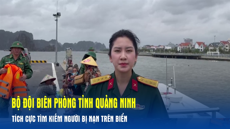 Bộ đội Biên phòng tỉnh Quảng Ninh tích cực tìm kiếm người bị nạn trên biển