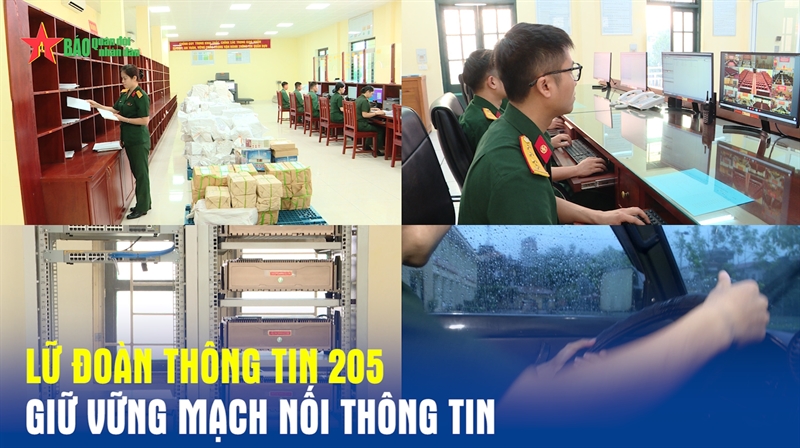Lữ đoàn Thông tin 205 - Giữ vững mạch nối thông tin