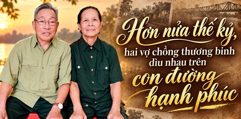 Hơn nửa thế kỷ, hai vợ chồng thương binh dìu nhau trên con đường hạnh phúc