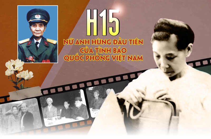 H15 - Nữ anh hùng đầu tiên của Tình báo Quốc phòng Việt Nam - Bài 1: Gác duyên riêng, dấn thân vào 