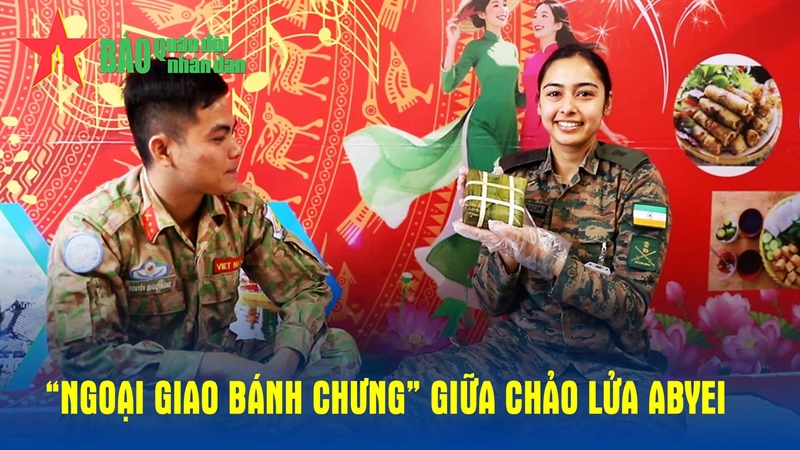 “Ngoại giao bánh chưng” giữa chảo lửa Abyei