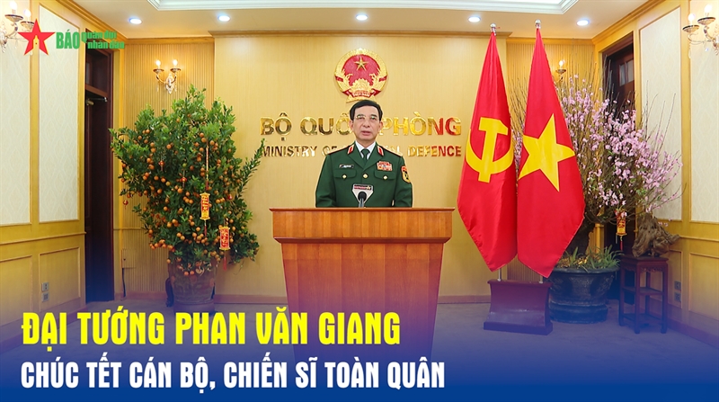 Đại tướng Phan Văn Giang chúc Tết cán bộ, chiến sĩ toàn quân