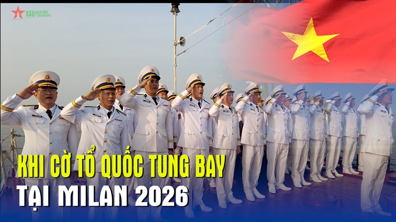Khi cờ Tổ quốc tung bay tại MILAN 2026