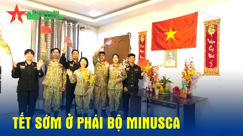 Tết sớm ở phái bộ MINUSCA