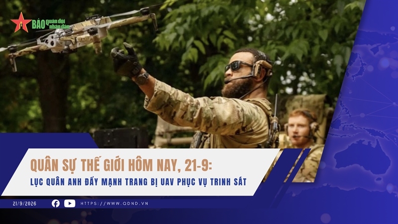 Quân sự thế giới hôm nay, 21-9: Lục quân Anh đẩy mạnh trang bị UAV phục vụ trinh sát.