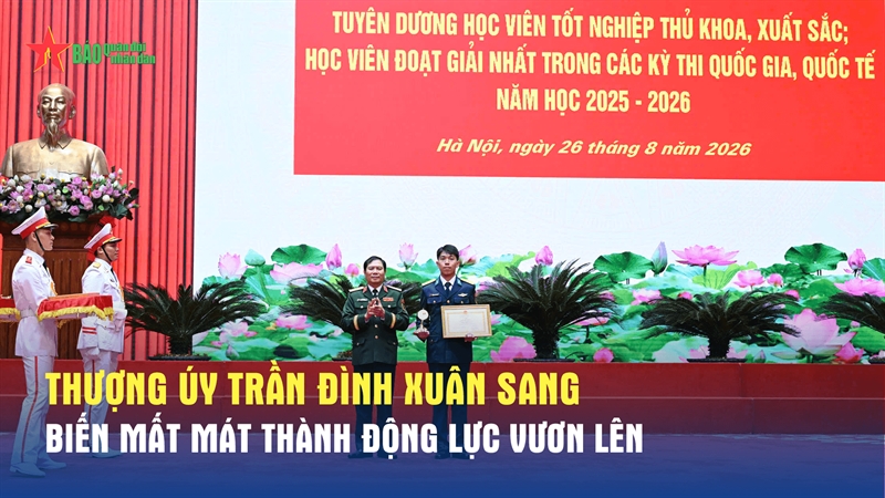 Thượng úy Trần Đình Xuân Sang: Biến mất mát thành động lực vươn lên