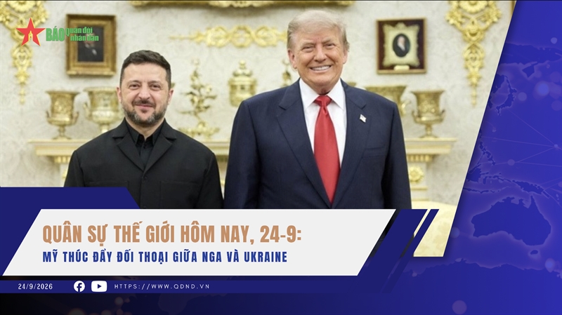 Quân sự thế giới hôm nay, 24-9: Mỹ thúc đẩy đối thoại giữa Nga và Ukraine