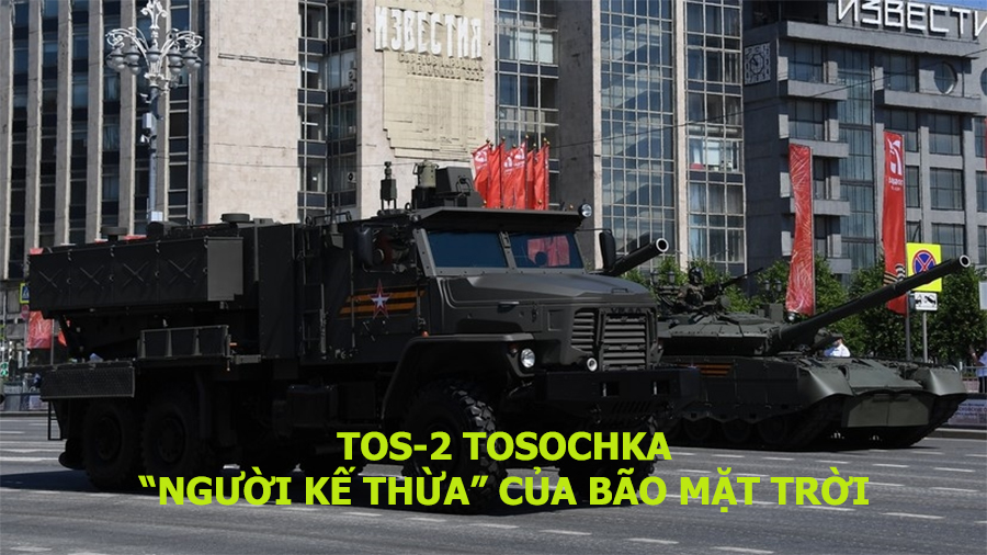 TOS-2 Tosochka – Người kế thừa của Bão mặt trời TOS-1A