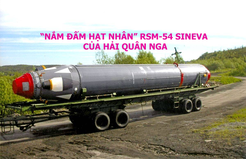 “Nắm đấm hạt nhân” RSM-54 Sineva của Hải quân Nga