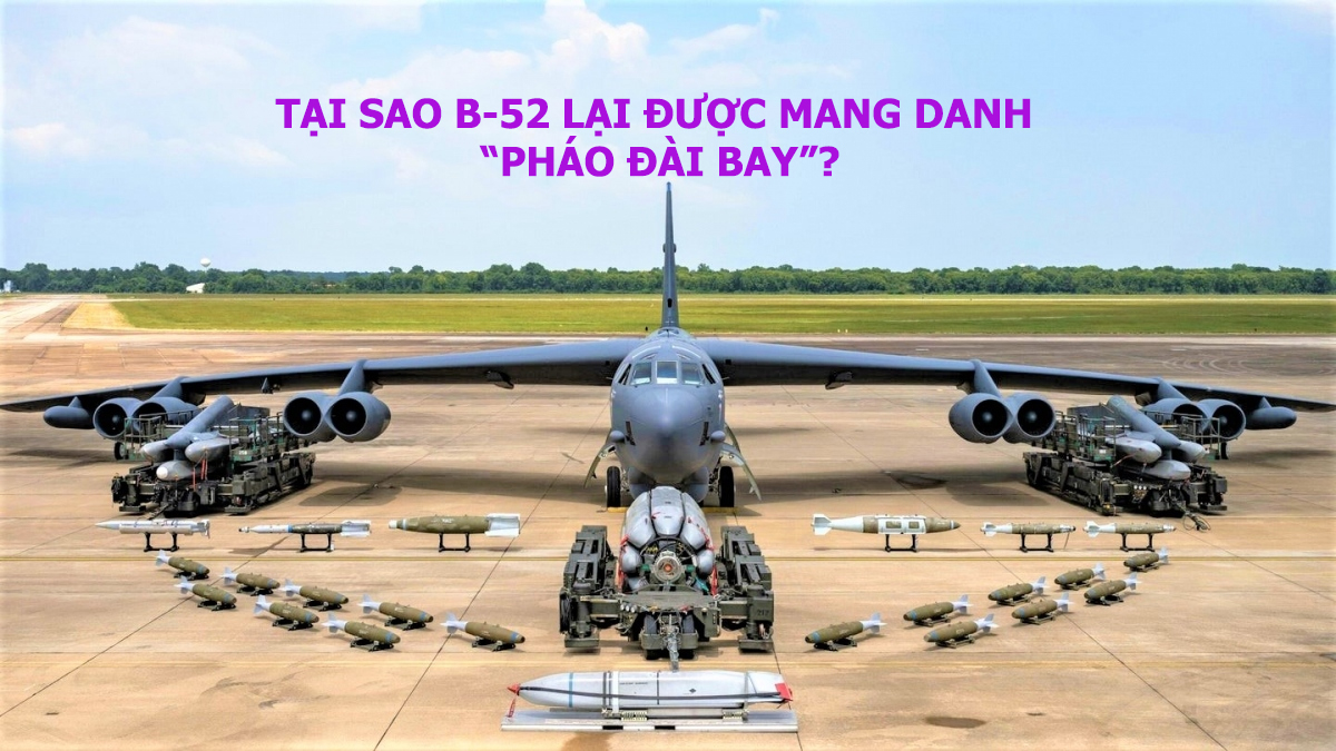 Tại sao B-52 lại được mang danh “pháo đài bay