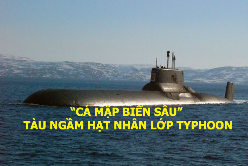 “Cá mập biển sâu” tàu ngầm hạt nhân lớp Typhoon