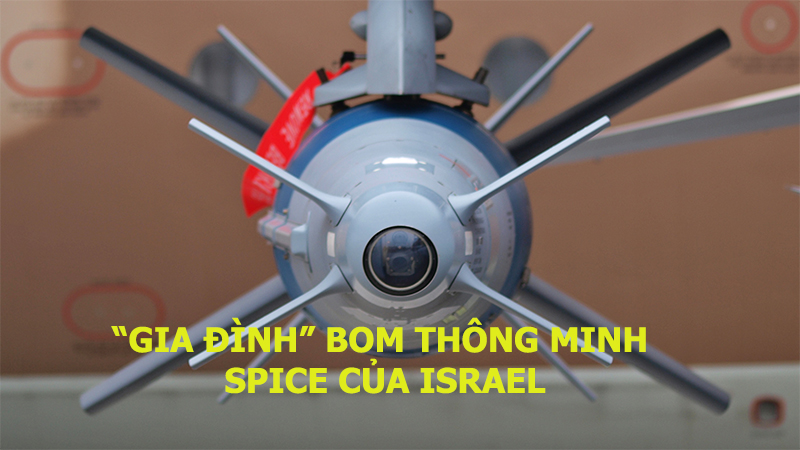 “Gia đình” bom thông minh SPICE của Israel