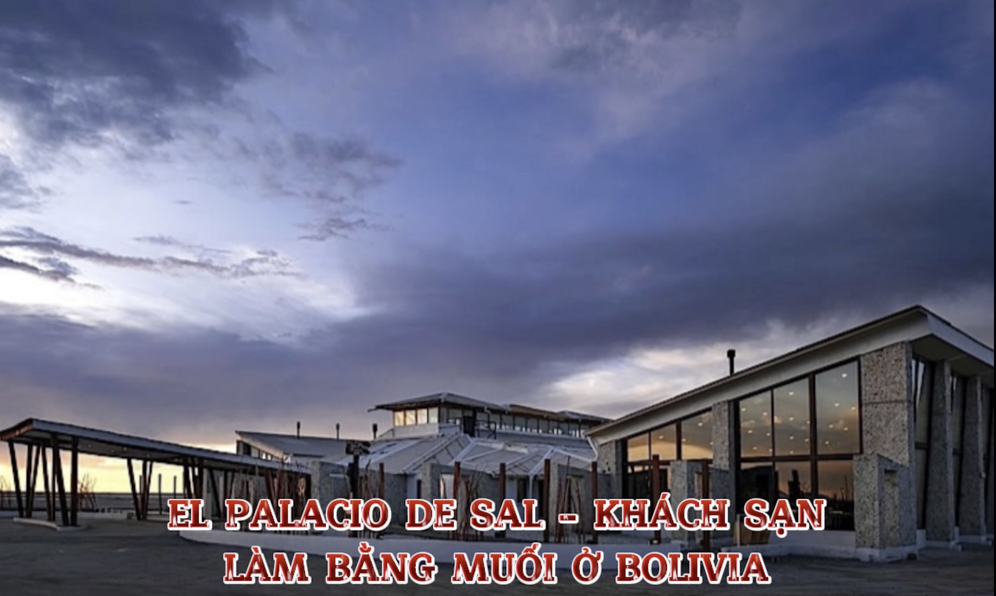 El Palacio de Sal - Khách sạn làm bằng muối ở Bolivia