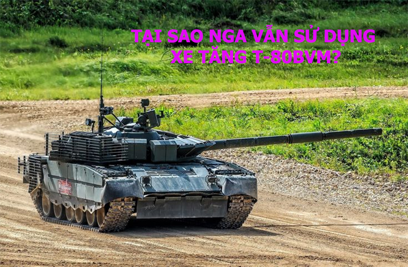 Tại sao Nga vẫn sử dụng xe tăng T-80BVM?