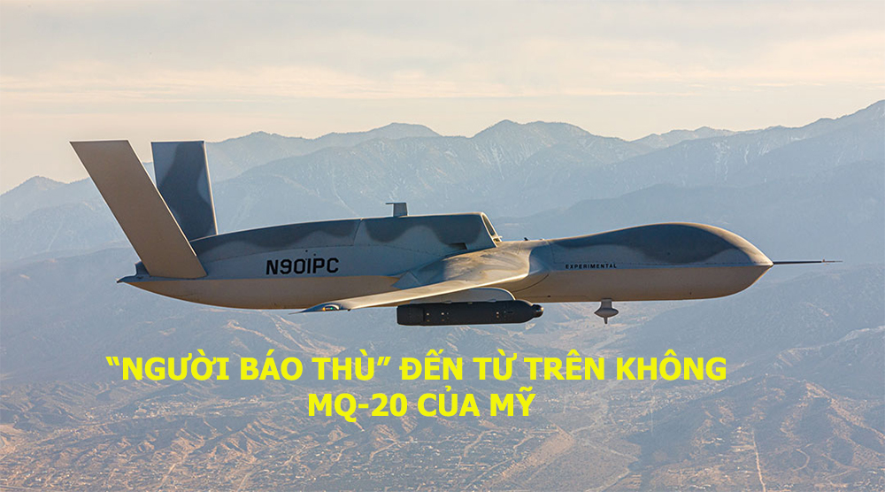 “Người báo thù” đến từ trên không MQ-20 Avenger