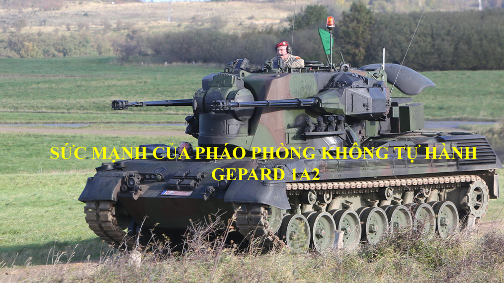 Sức mạnh của Pháo phòng không tự hành Gepard 1A2