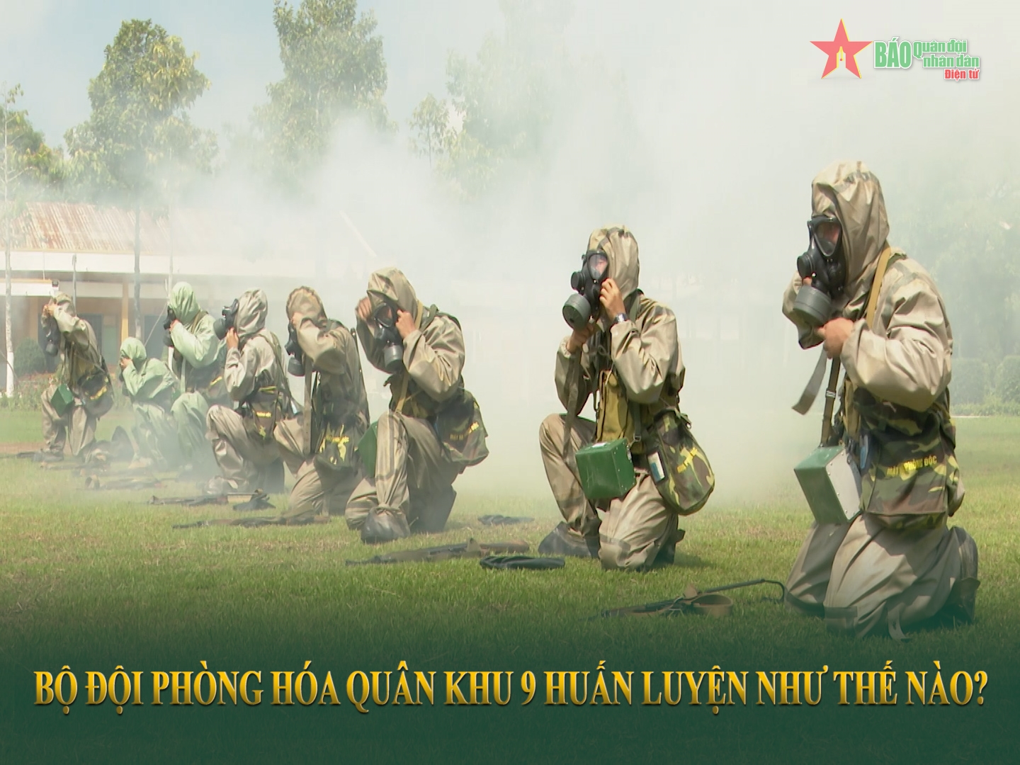 Bộ đội phòng hóa Quân khu 9 huấn luyện như thế nào?