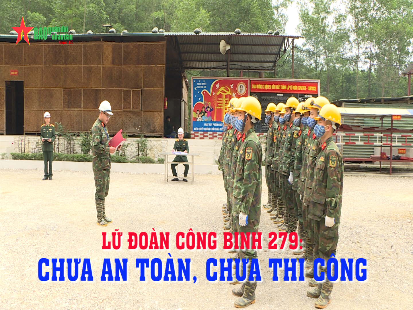Lữ đoàn Công binh 279: Chưa an toàn, chưa thi công